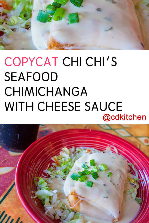 Copycat Chi Chi's Seafood Chimichanga With Cheese Sauce Recipe