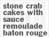 Stone Crab Cakes with Sauce Remoulade Baton Rouge Recipe | CDKitchen.com