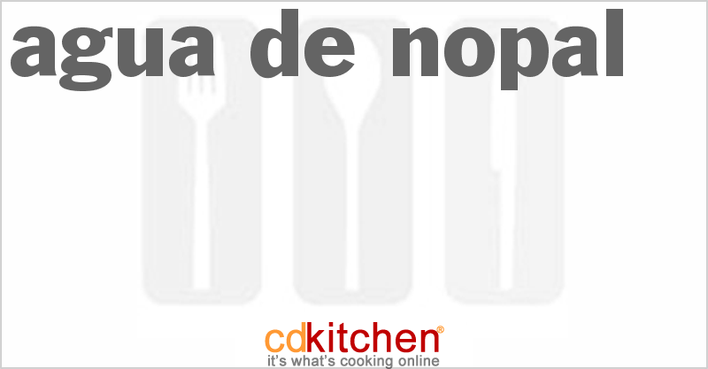 Agua De Nopal Recipe | CDKitchen.com Agua De Nopal Recipe | CDKitchen.com
