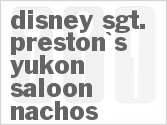 Disney Sgt Preston #39 s Yukon Saloon Nachos Recipe CDKitchen com Disney Sgt Preston #39 s Yukon Saloon Nachos Recipe CDKitchen com
