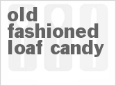Old-Fashioned Loaf Candy
