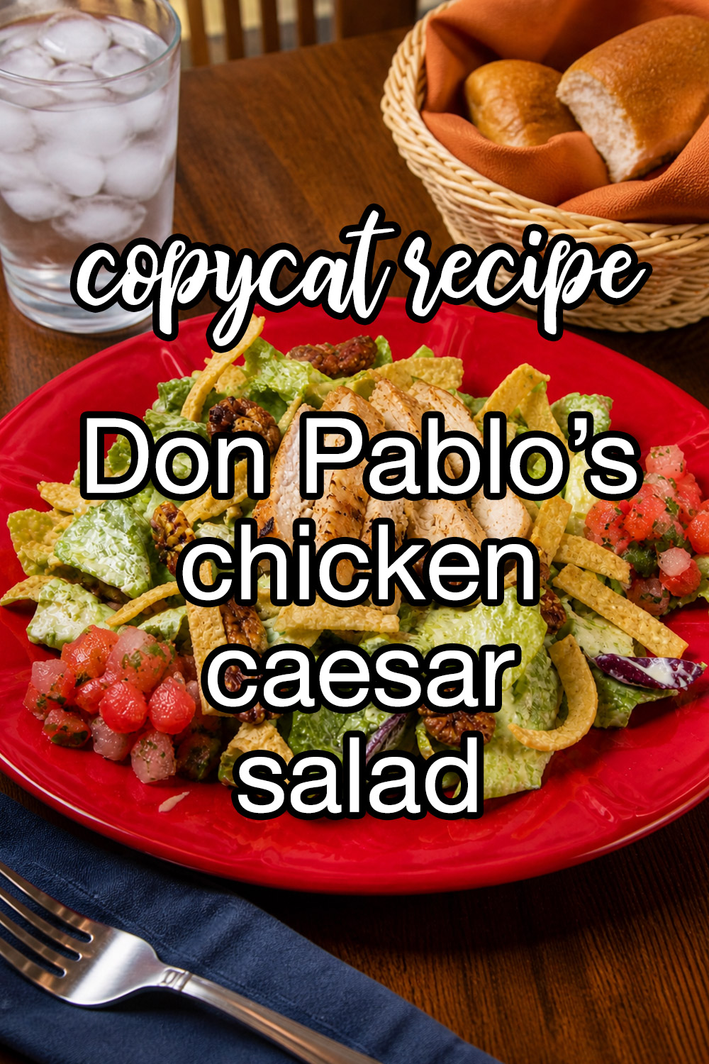Don Pablo's Chicken Caesar Salad Recipe