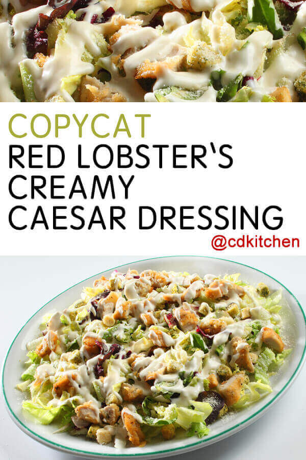 Copycat Red Lobster S Creamy Caesar Dressing Recipe Cdkitchen Com