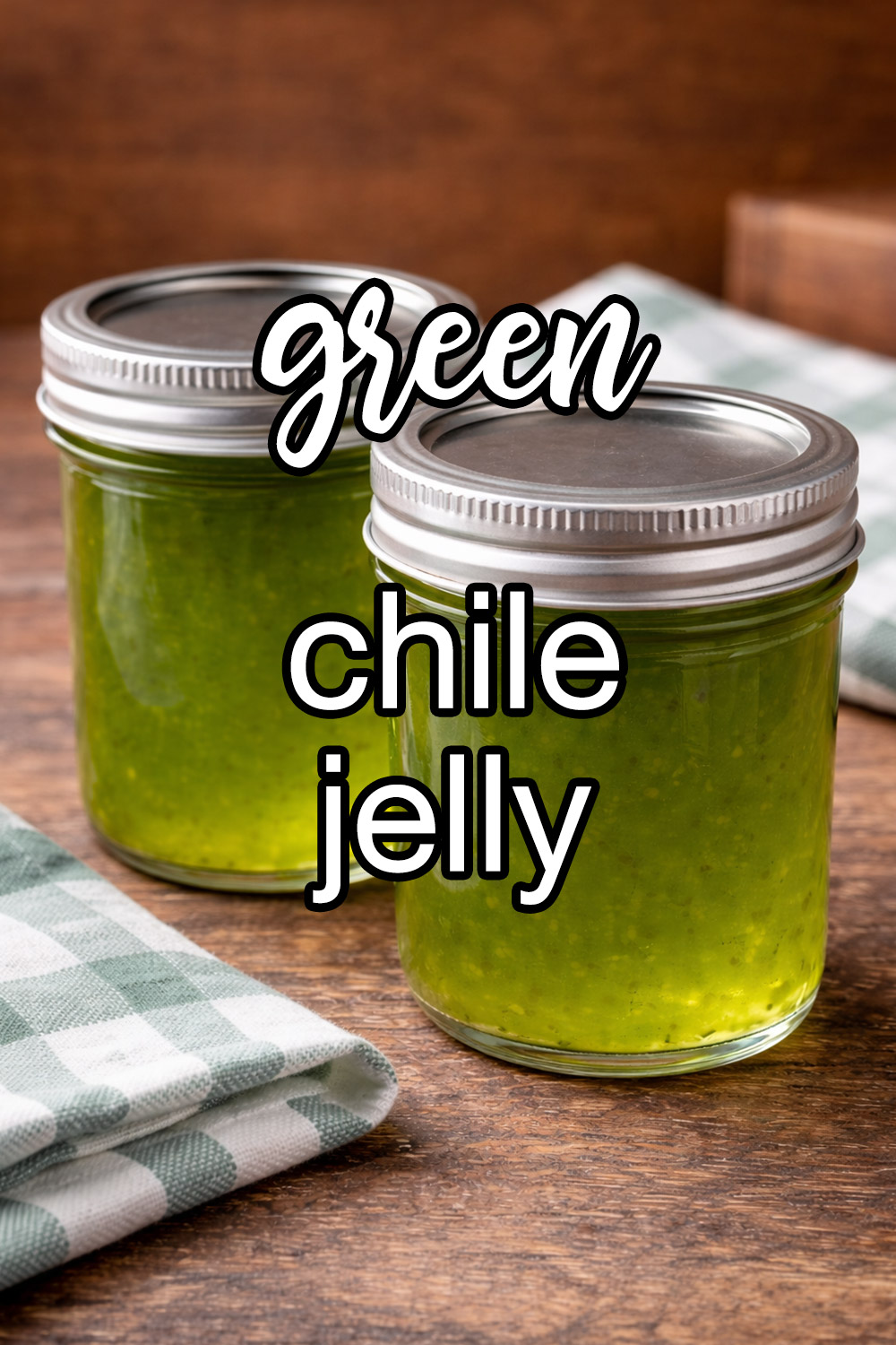 Jalea de Chile Verde (Green Chile Jelly) Recipe