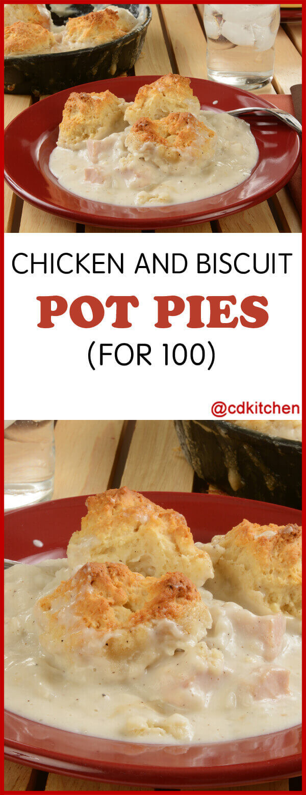 Chicken And Biscuit Pot Pies for 100 Recipe | CDKitchen.com