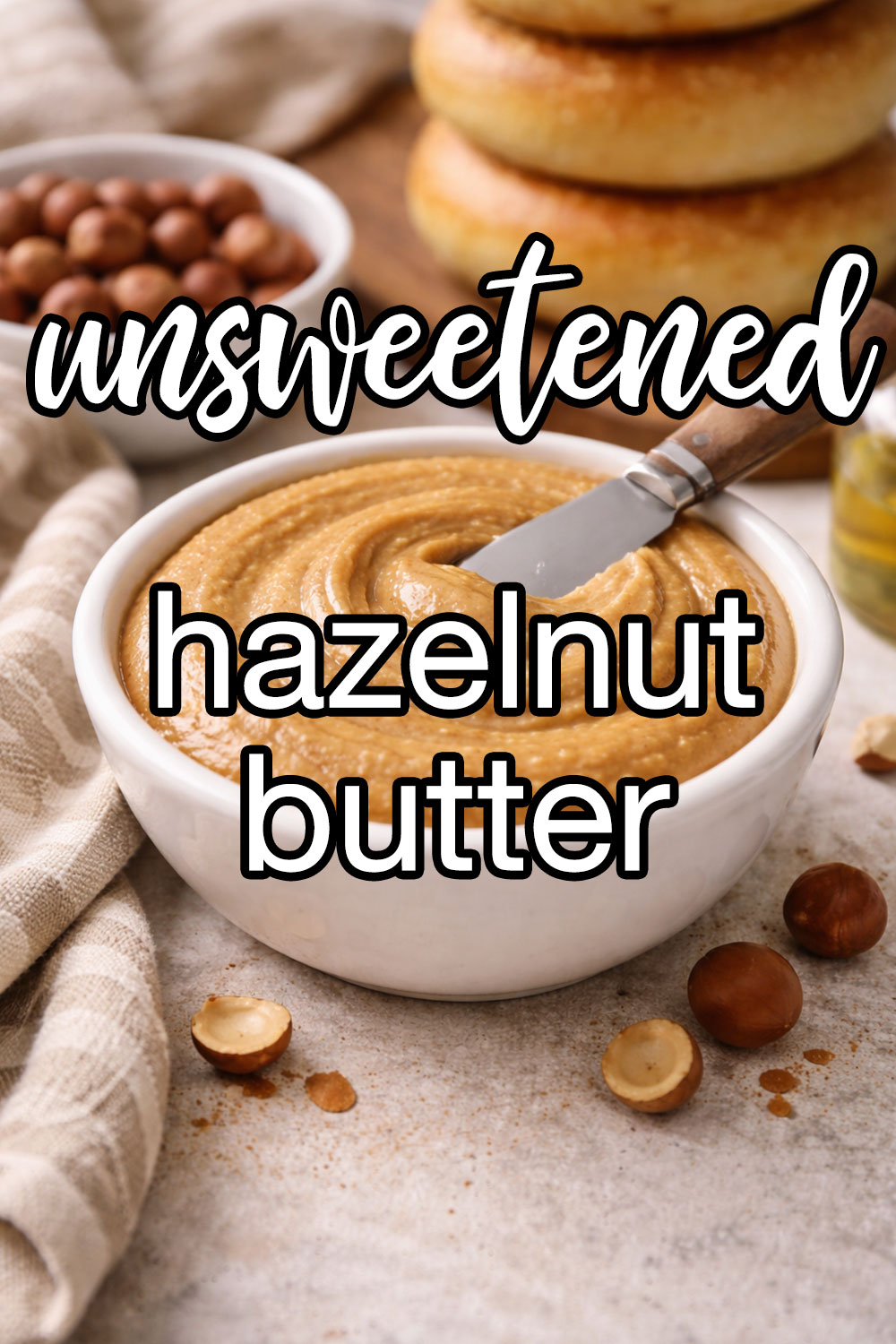 Unsweetened Hazelnut Butter Recipe