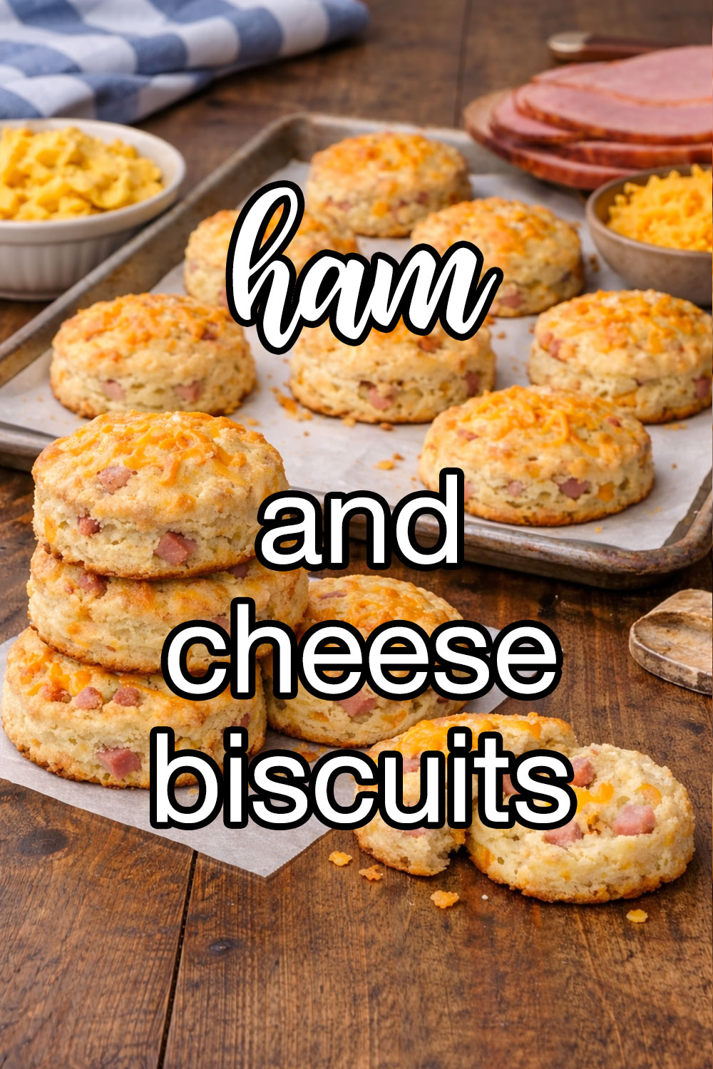Ham and Cheese Biscuits Recipe