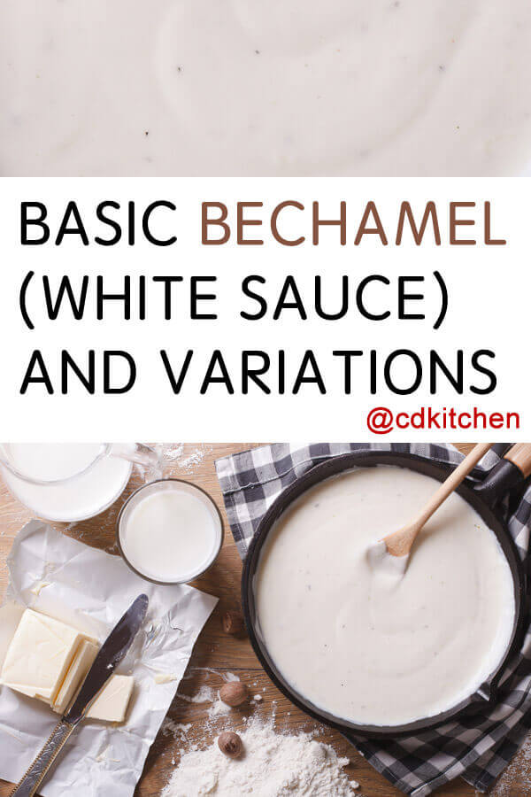 Basic Bechamel (White Sauce) And Variations Recipe