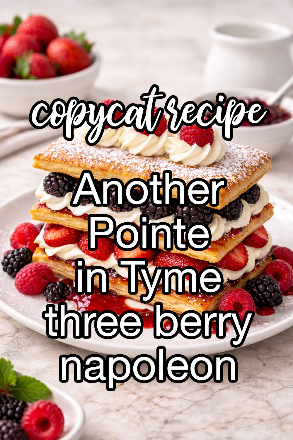 Another Pointe in Tyme Three Berry Napoleon Recipe