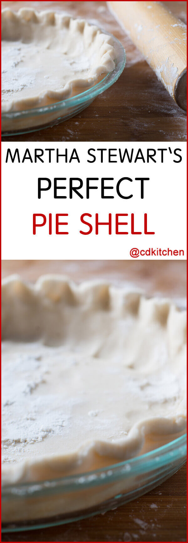 Martha Stewart's Perfect Pie Shell Recipe | CDKitchen.com