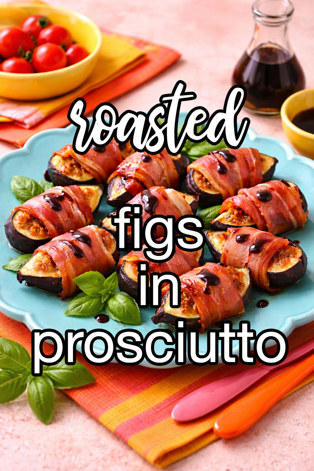 Roasted Figs In Prosciutto Recipe