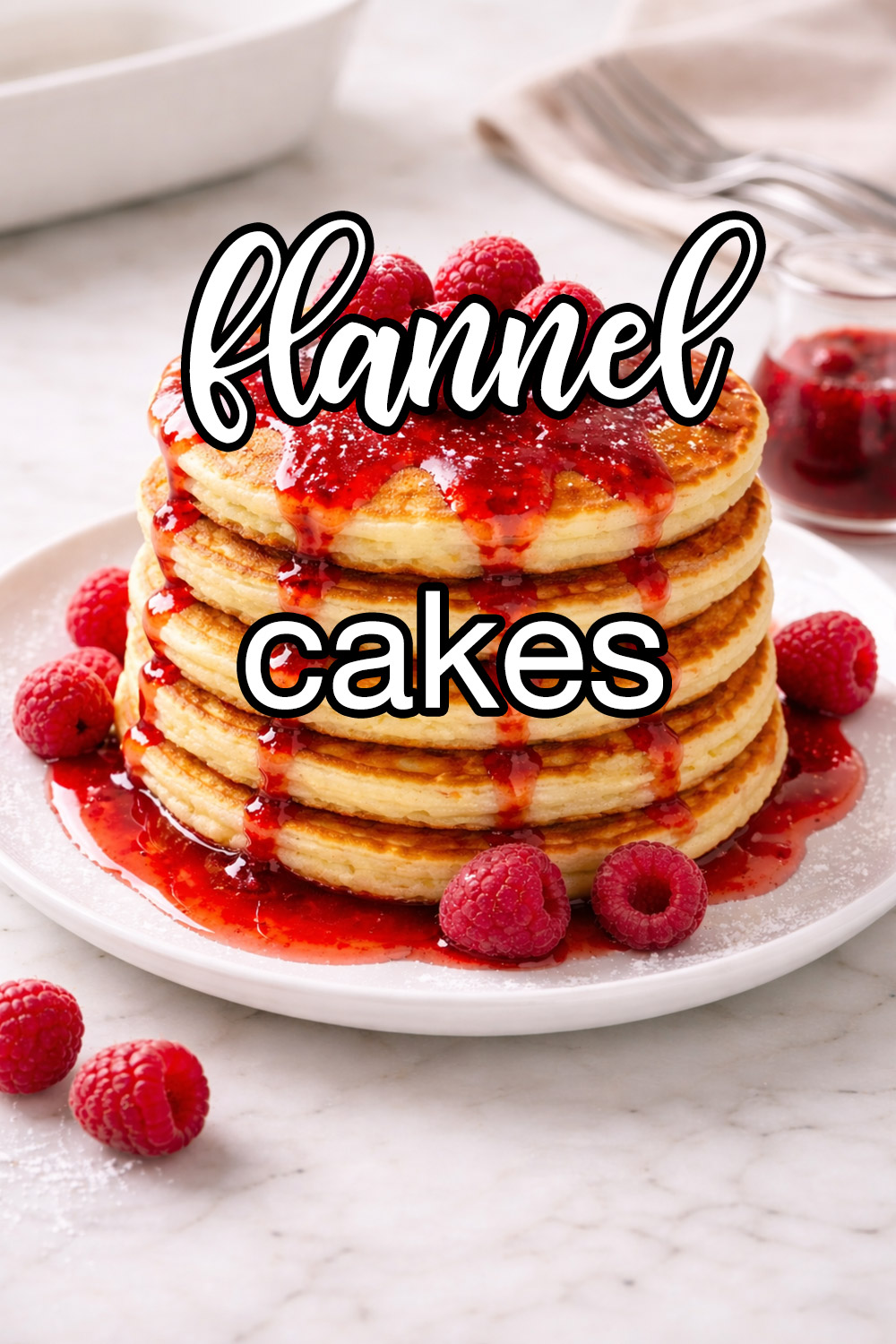 Flannel Cakes With Raspberry Maple Syrup Recipe