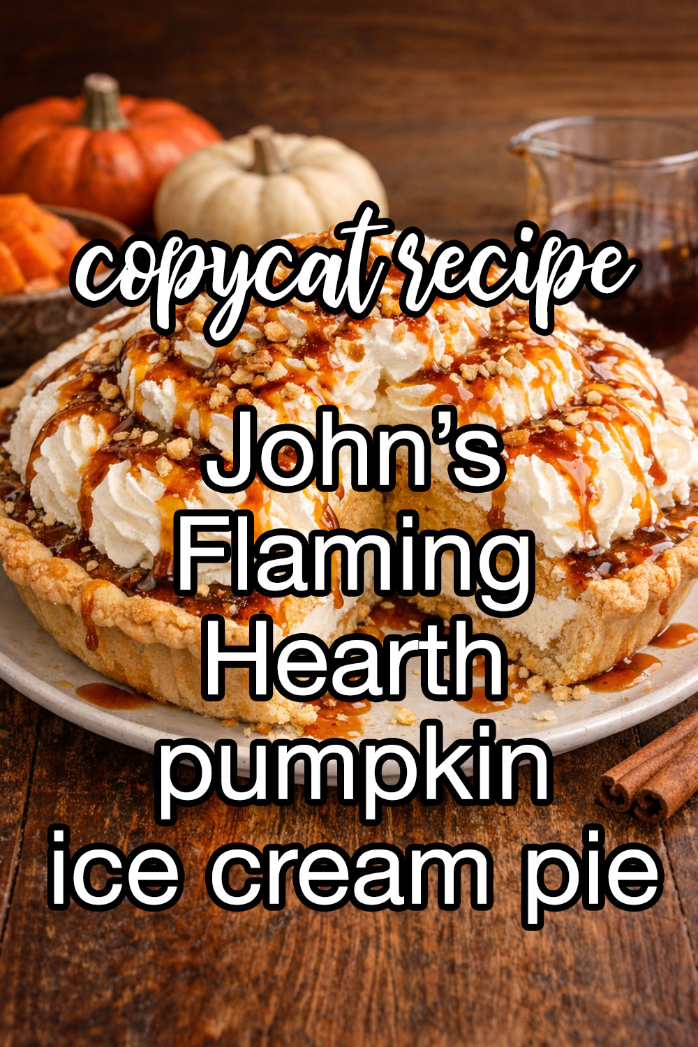 John's Flaming Hearth Pumpkin Ice Cream Pie Recipe