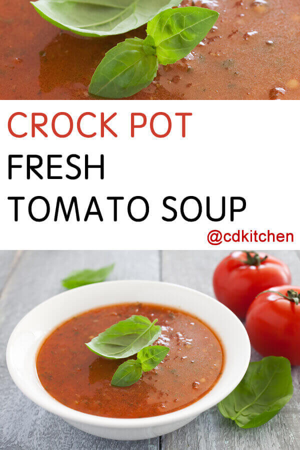 Crock Pot Fresh Tomato Soup Recipe | CDKitchen.com