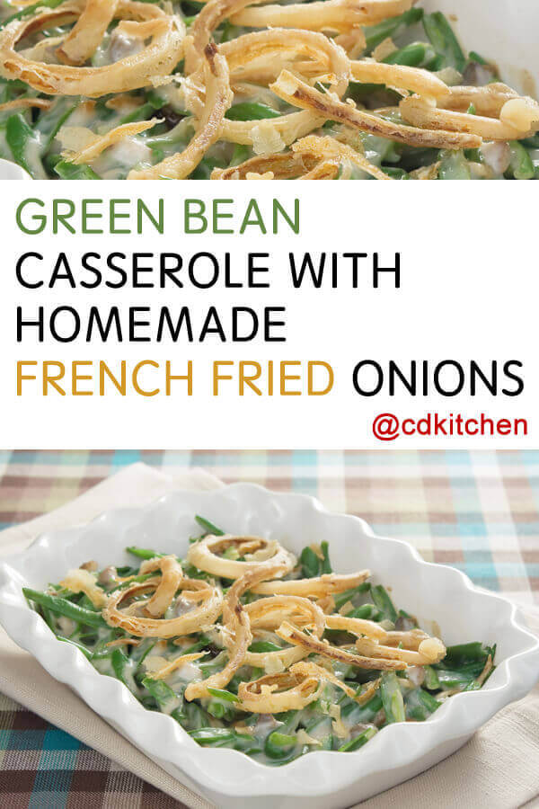 Green Bean Casserole With Homemade French Fried Onions Recipe