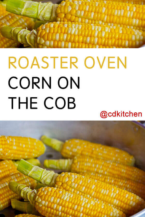 Roaster Oven Corn on the Cob Recipe