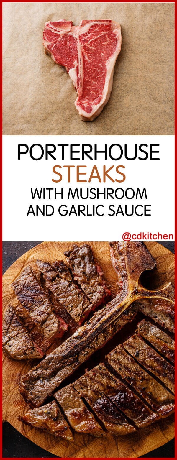 Porterhouse Steaks With Mushroom And Garlic Sauce Recipe