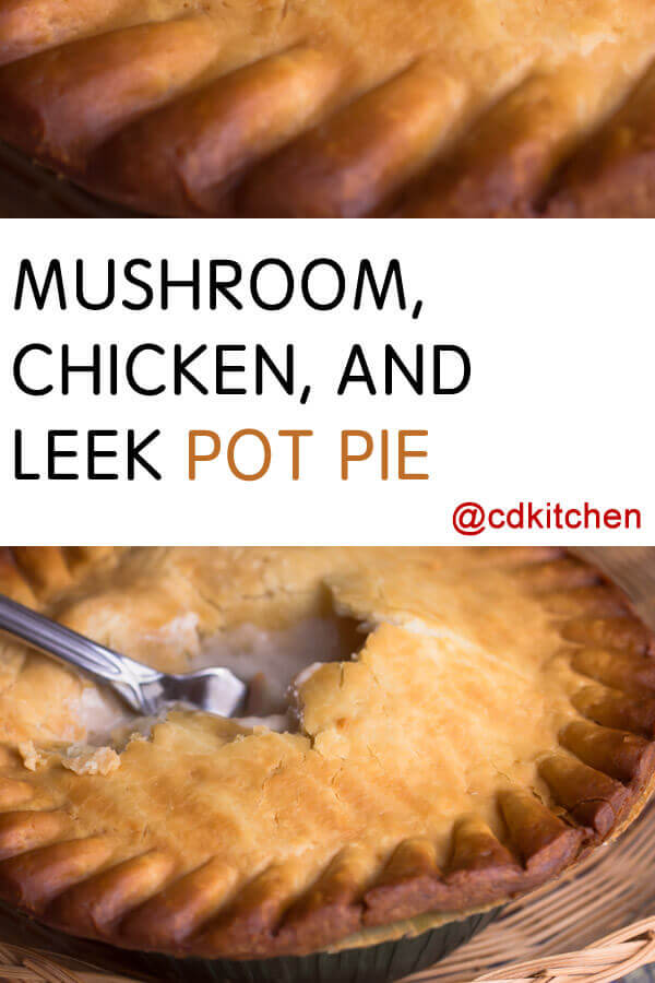 Mushroom, Chicken And Leek Pot Pie Recipe