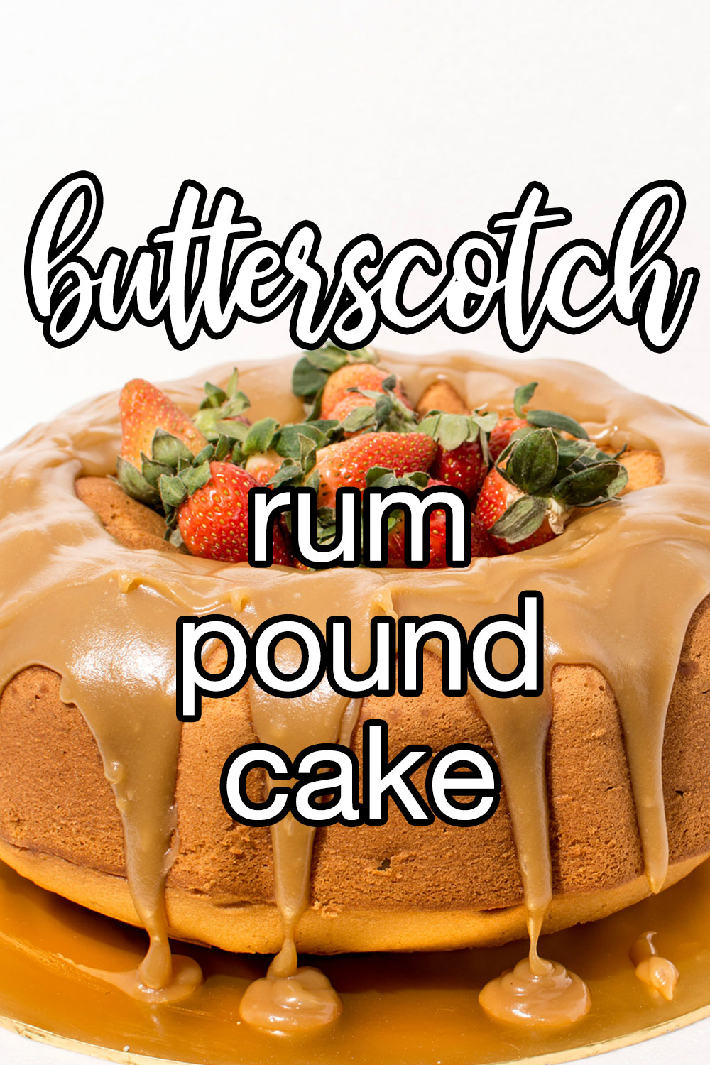 Butterscotch Rum Pound Cake Recipe