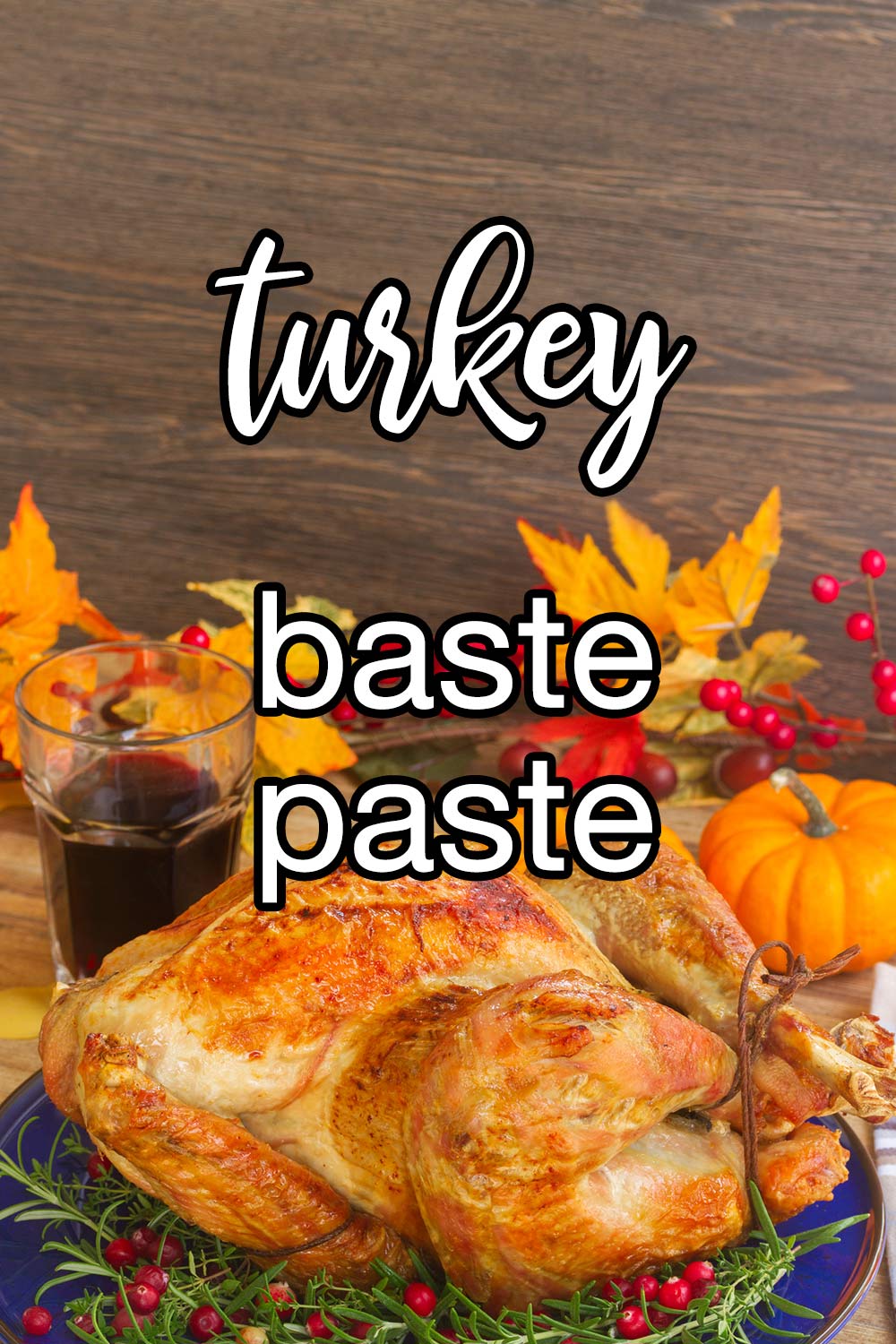 Turkey Baste Paste Recipe