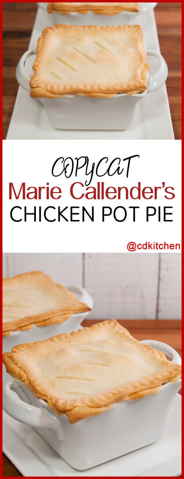 Copycat Marie Callender S Chicken Pot Pie Recipe From Cdkitchen