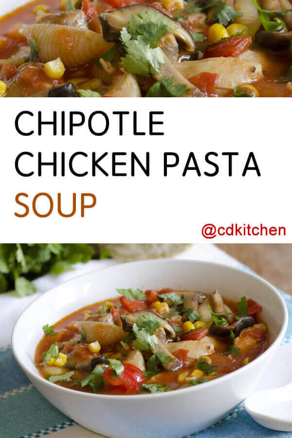 Chipotle Chicken Pasta Soup Recipe | CDKitchen.com