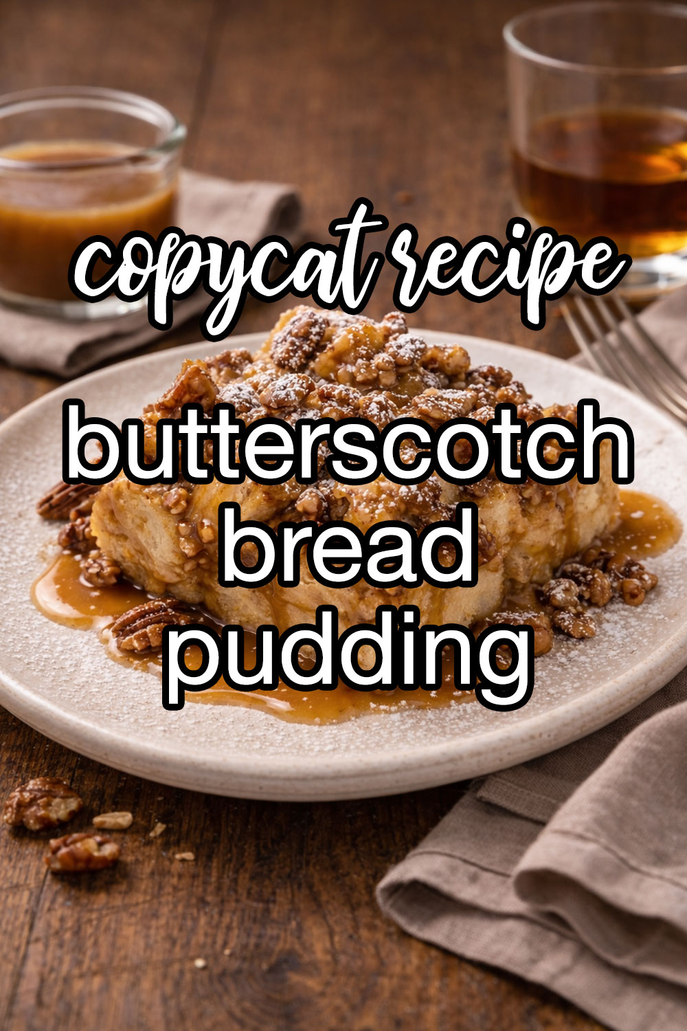 Panera Bread Butterscotch Bread Pudding With Bourbon And Pecans Recipe