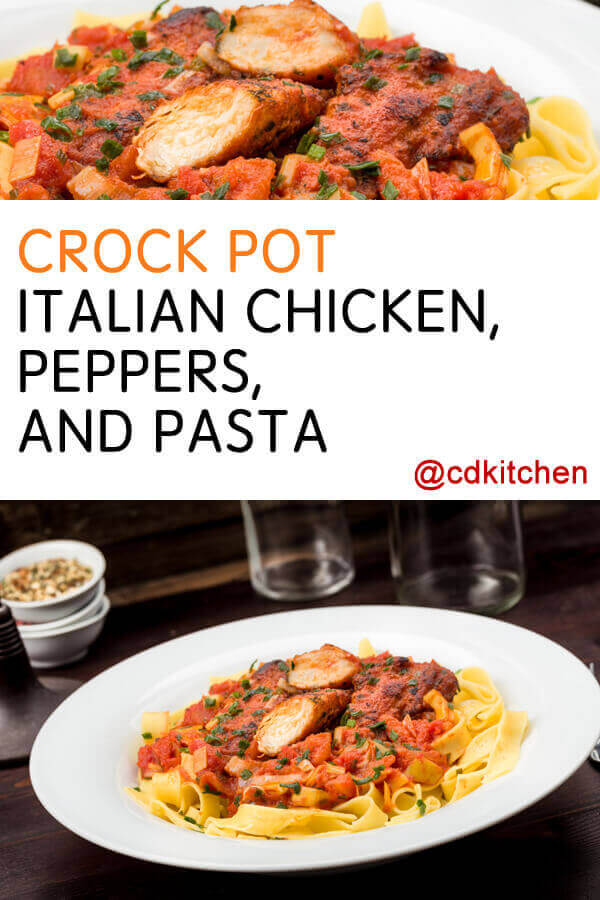 Crock Pot Italian Chicken, Peppers, And Pasta Recipe from CDKitchen.com