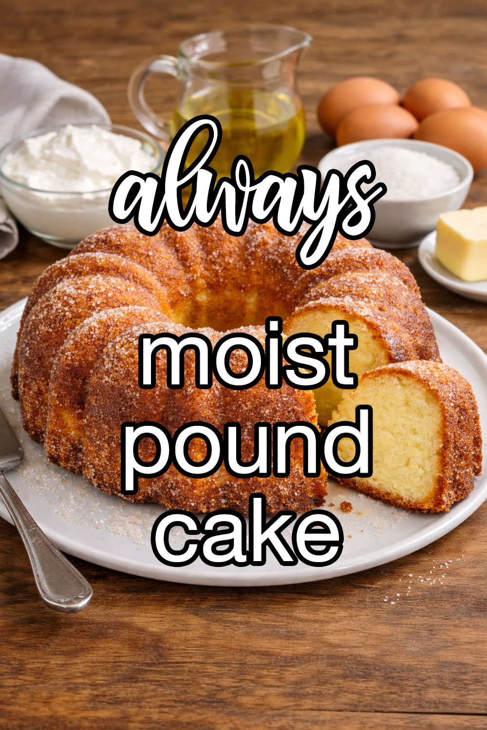 Always Moist Pound Cake Recipe