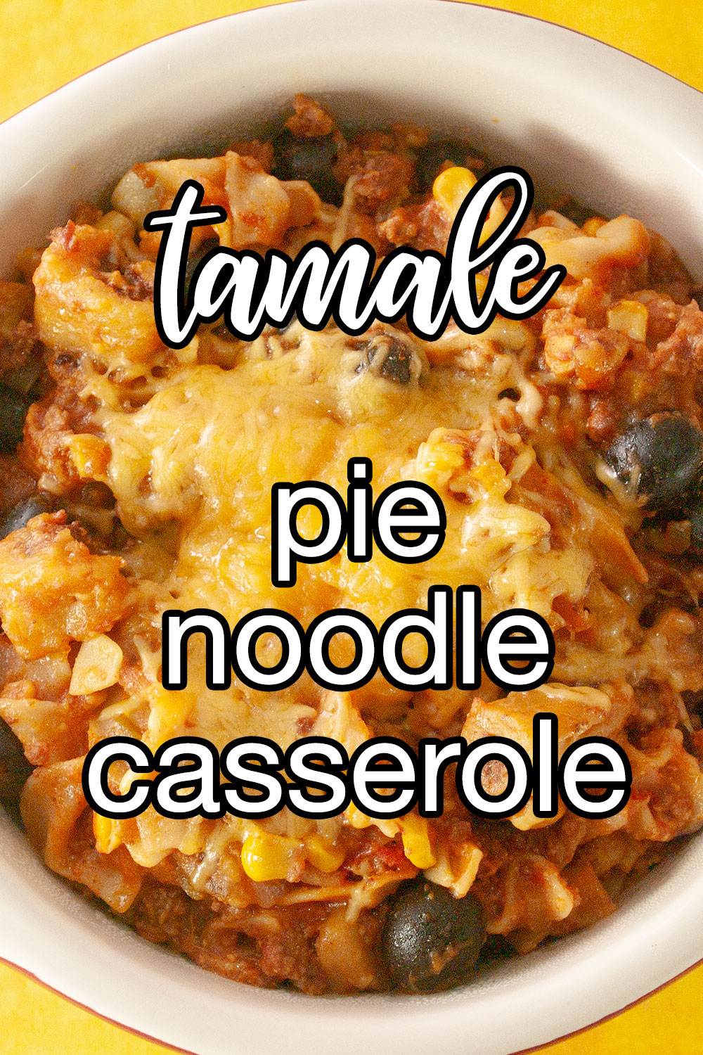 Tamale Pie Noodle Casserole Recipe