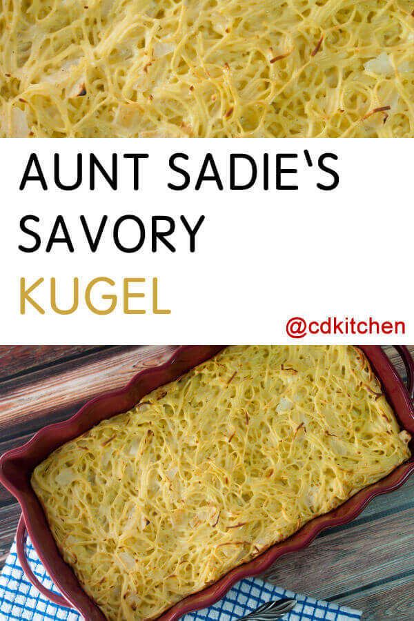 Aunt Sadie's Savory Kugel Recipe