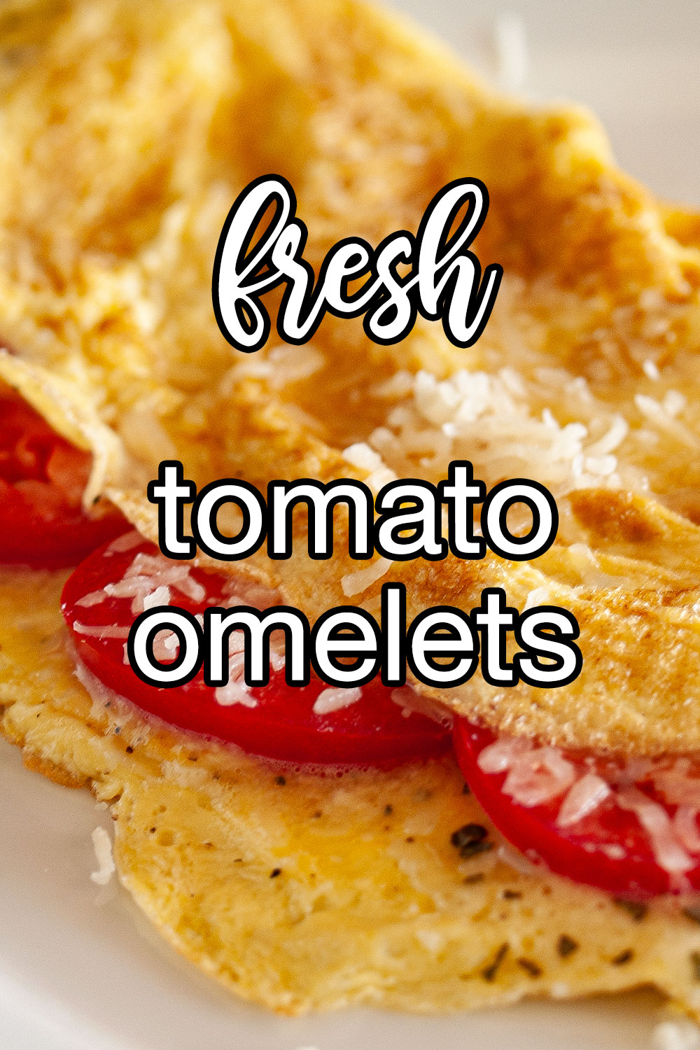 Fresh Tomato Omelets With Mozzarella Cheese Recipe