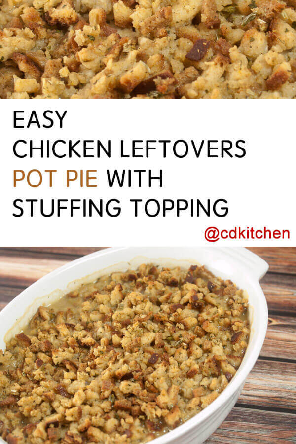 Easy Chicken Leftovers Pot Pie With Stuffing Topping Recipe