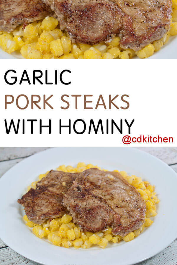 Garlic Pork Steaks With Hominy Recipe