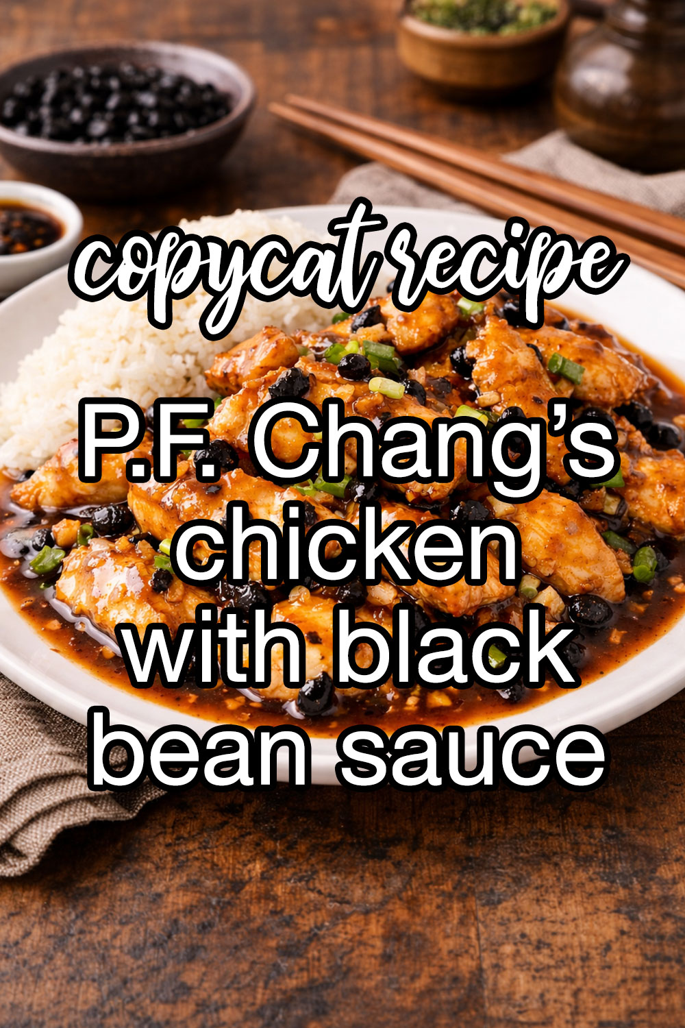 P.F. Chang's Chicken with Black Bean Sauce Recipe