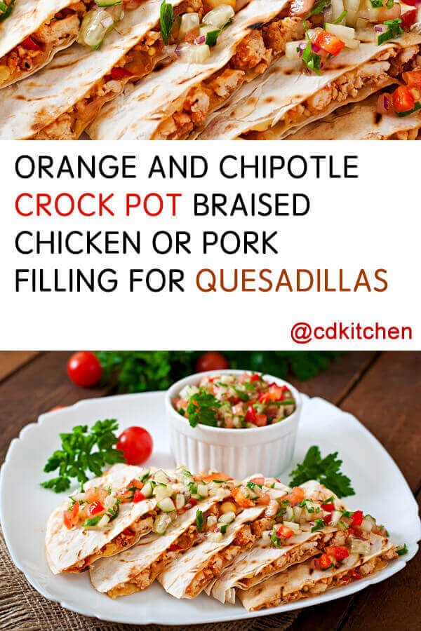 Orange and Chipotle Braised Chicken or Pork Filling for Quesadillas Recipe