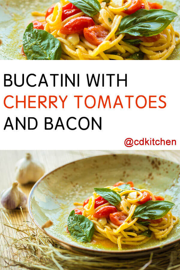 Bucatini with Cherry Tomatoes and Bacon Recipe