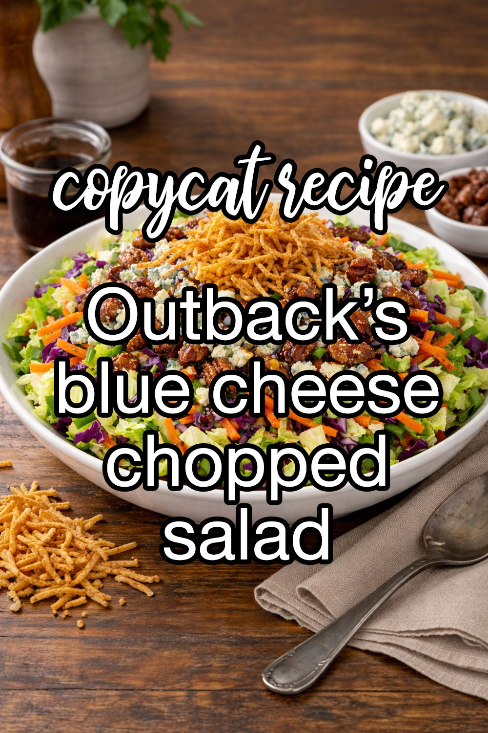 Outback Steakhouse Blue Cheese Chopped Salad Recipe