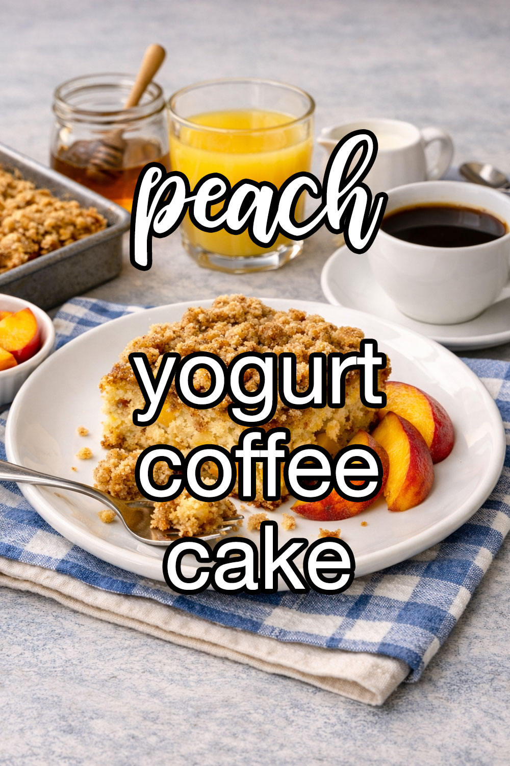 Peach Yogurt Coffee Cake Recipe