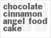 Chocolate Cinnamon Angel Food Cake