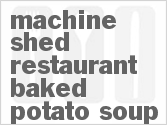 Machine Shed Restaurant Baked Potato Soup