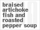 Braised Artichoke Fish And Roasted Pepper Soup