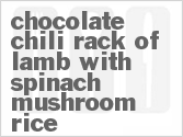 Chocolate Chili Rack of Lamb with Spinach-Mushroom Rice