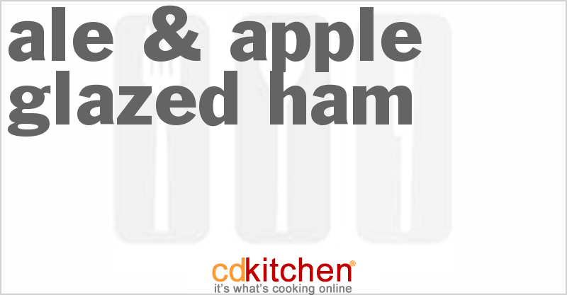 Ale & Apple Glazed Ham - CDKitchen.com