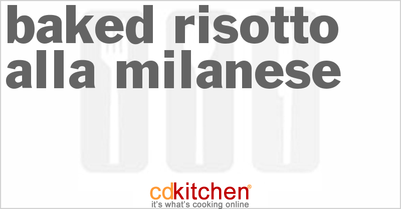 Baked Risotto Alla Milanese - CDKitchen.com