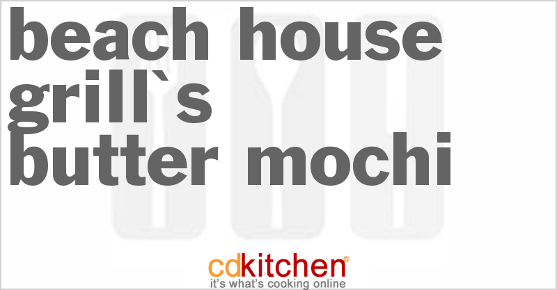 Beach House Grill's Butter Mochi - CDKitchen.com