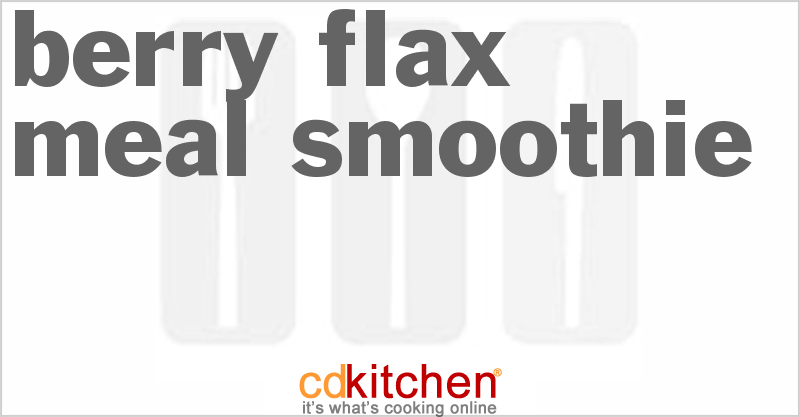Berry Flax Meal Smoothie - CDKitchen.com