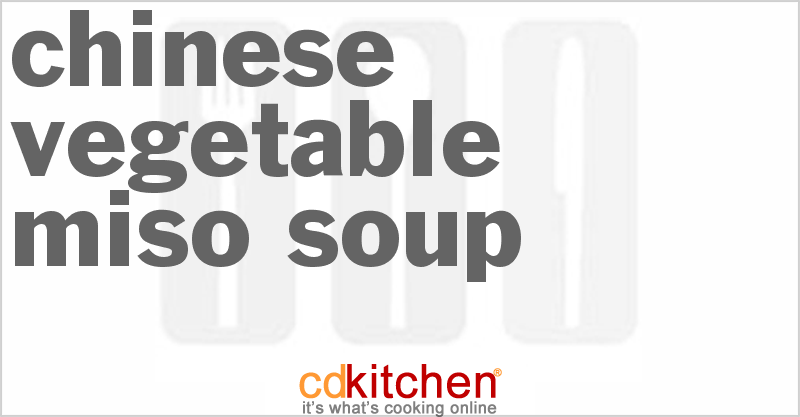 Chinese Vegetable Miso Soup - CDKitchen.com