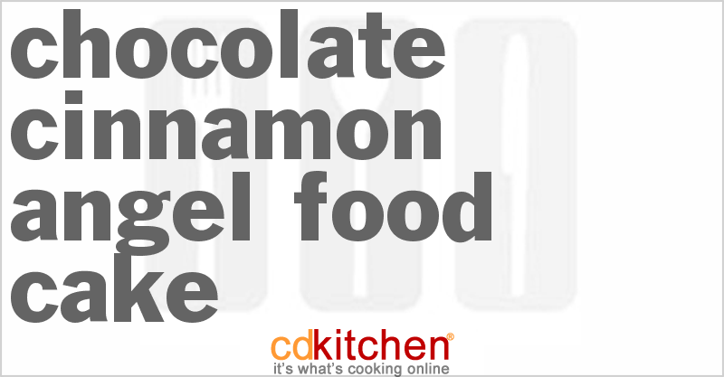 Chocolate Cinnamon Angel Food Cake - CDKitchen.com