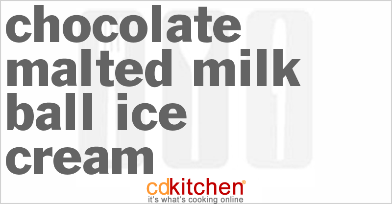 Chocolate Malted Milk Ball Ice Cream - CDKitchen.com